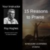 Ray Hughes /// 15 Reasons to Praise