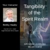 Bobby Haaby /// Tangibility of the Spirit Realm - Micro Course