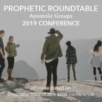 Prophetic Roundtable /// Apostolic Groups - Conference eCourse