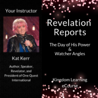 Kat Kerr /// Revelation Reports - The Day of His Power & The Watcher Angels